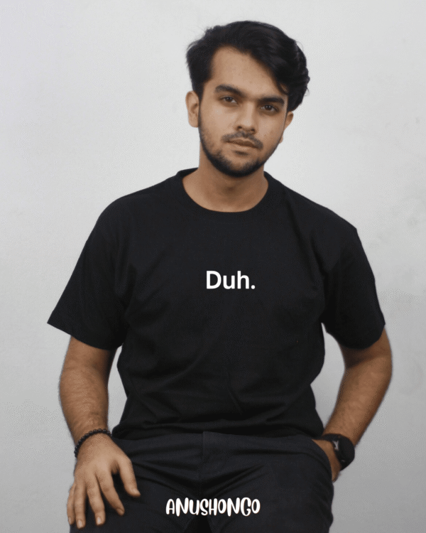 Duh. -Unisex T-Shirt
