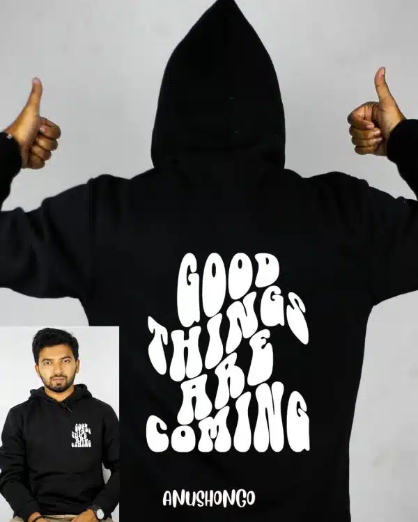 Hoodie-(UNISEX)- Good Things Are Coming - Both Sides Print